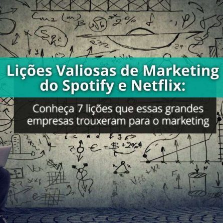 Aprenda as maiores lições da Netflix sobre marketing digital