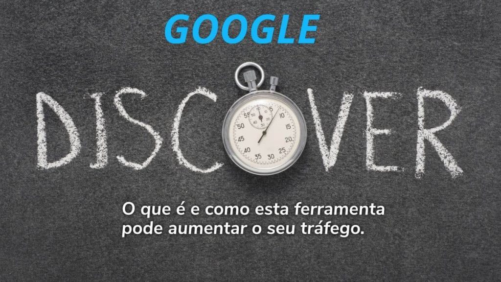 O Google Discover objetiva personalizar ainda mais a experiência do usuário do maior buscador da internet.

Foto de fundo cinza, uma bússola no centro e em volta dela escrita DISCOVER em branco com giz. em cima escrito em azul "Google" e em baixo da bússola escrito a frase: "o que é e como esta ferramenta pode aumentar o seu tráfego.