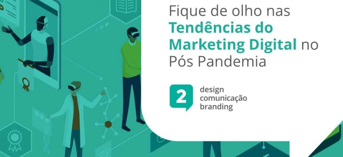 tendência do marketing digital pós pandemia