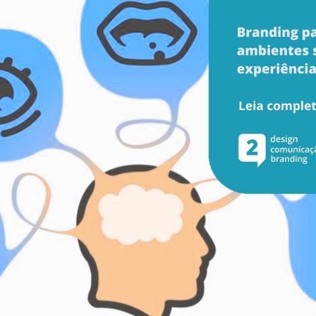 Branding para ambientes e ambientes sensoriais como experiência de marca