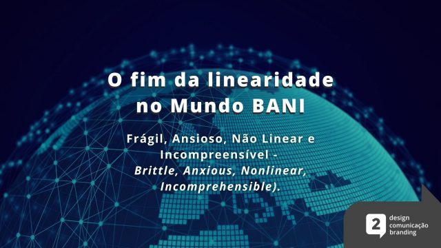 imagem-universo interligado com filtro azul e com texto sobreposto: o fim da linearidade no Mundo Bani, frágil, ansioso, nao linear e incompreensível- brittle, anxious, Nonlinear, Incomprehensible.