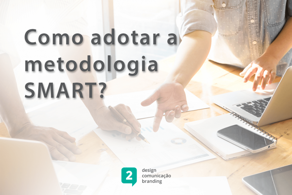 Como adotar a metodologia SMART?