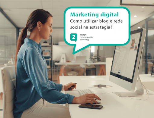 Marketing digital - Como utilizar blog e rede social na estratégia?