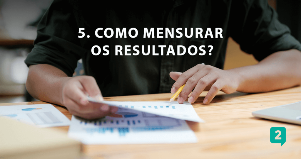 Como mensurar os resultados?