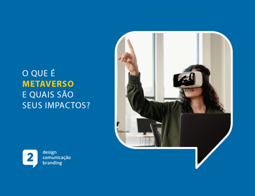 A imagem apresenta um balão de mensagem com uma imagem de uma mulher com um óculos de realidade virtual e a seguinte frase descrita ao lado: "O que é metaverso e quais são seus impactos?"