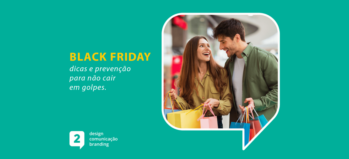 A Imagem apresenta um casal sorridente fazendo compras com a seguinte frase ao lado: "Black Friday - Dicas e prevenção para não cair em golpes."