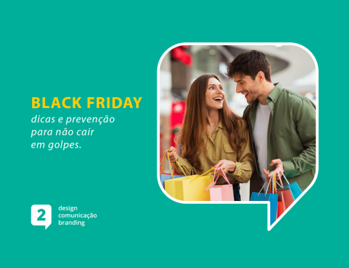 A Imagem apresenta um casal sorridente fazendo compras com a seguinte frase ao lado: "Black Friday - Dicas e prevenção para não cair em golpes."