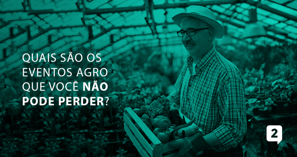 A imagem apresenta um senhor com uma caixa de legumes na mão com a seguinte mensagem: "Quais são os eventos agro que você não pode perder?