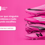 A cor que ninguém combinou e todo mundo escolheu